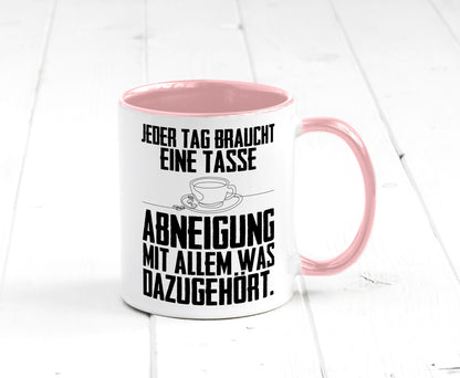 Abneigungstasse Humor Geschenkidee Tasse