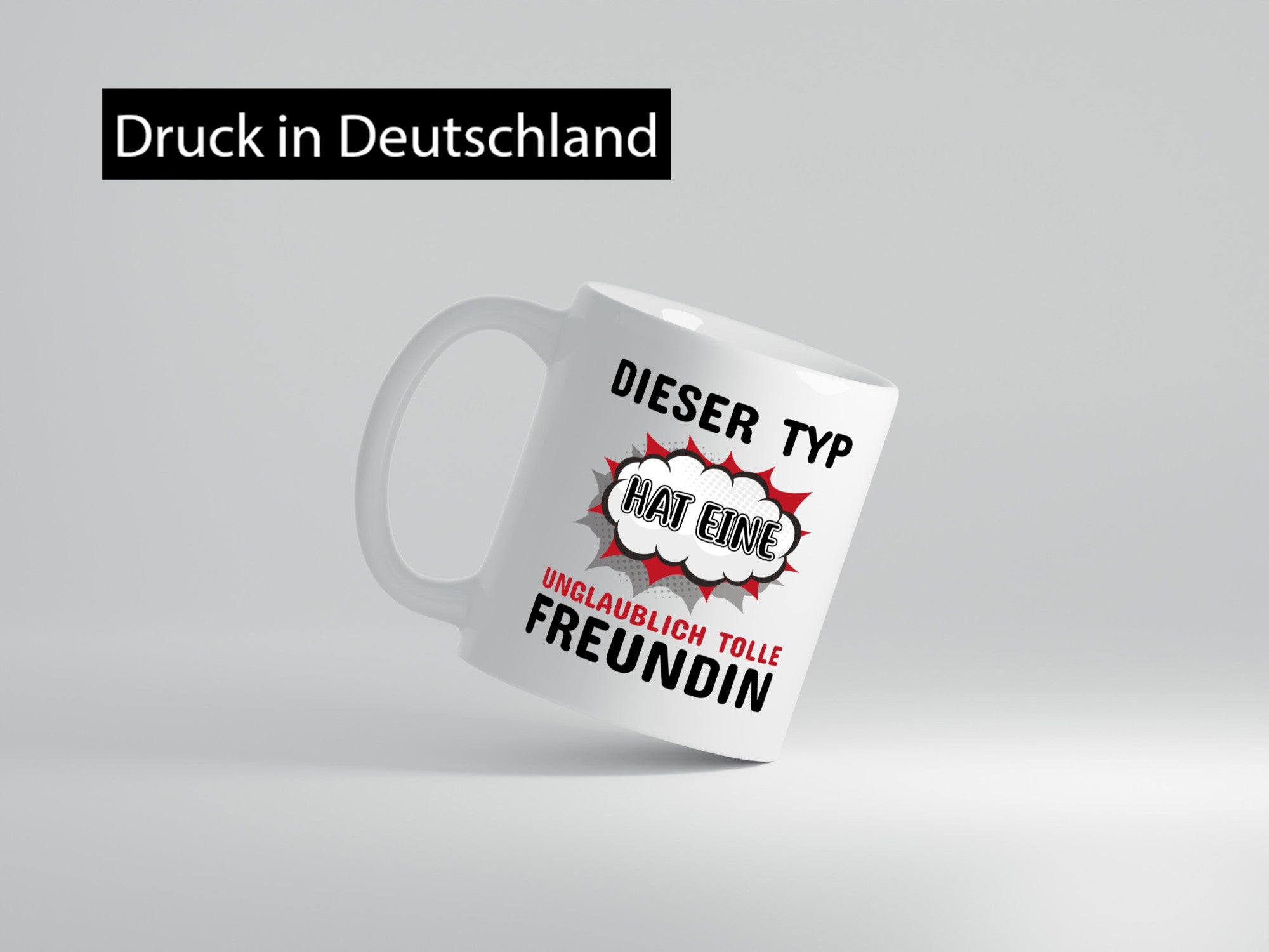 Dieser Typ hat eine unglaublich tolle Freundin Humor Geschenkidee Tasse