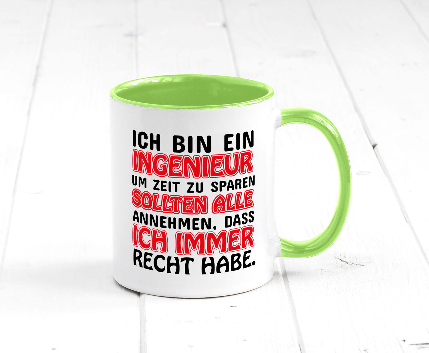 Ich bin Ingenieur Geschenkidee Humor Tasse