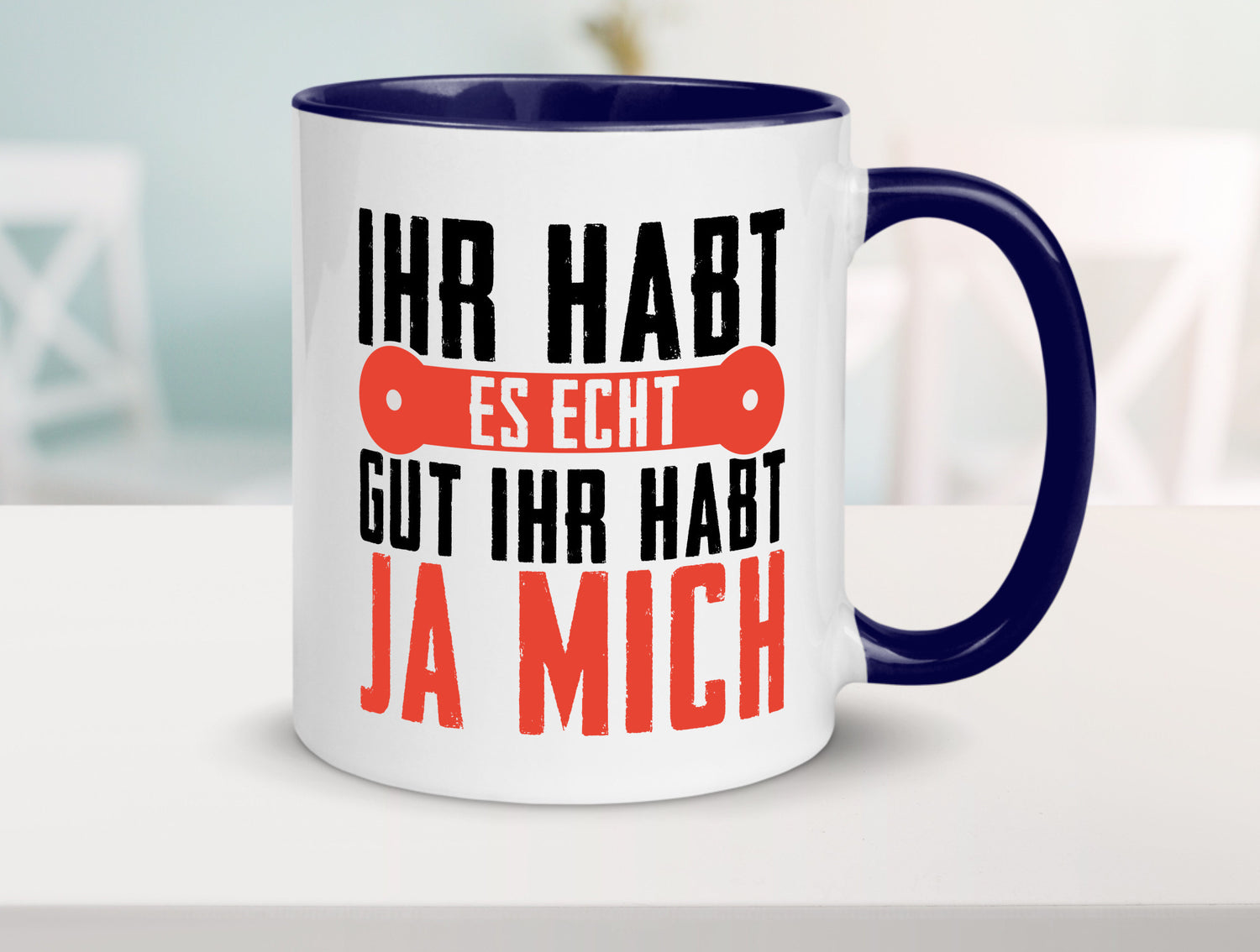 Ihr habt es echt gut ja mich lustig Humor Geschenkidee Geschenk Tasse