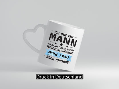 Ich bin ein Mann | Männer Tasse Beziehung Humor Geschenkidee