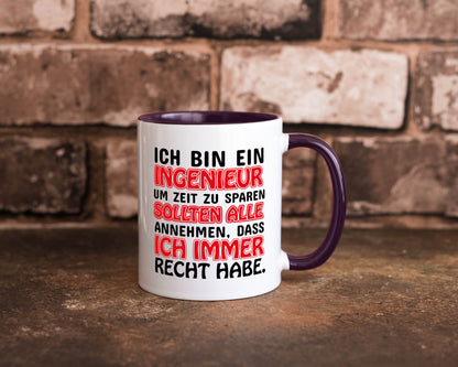 Ich bin Ingenieur Geschenkidee Humor Tasse