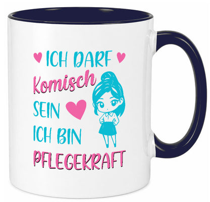 Ich darf komisch sein | Pflegekraft Geschenkidee Humor Tasse