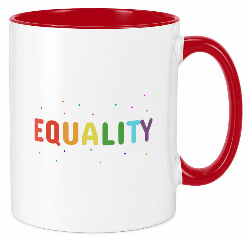 Equality Tasse | bunter Spruch LGBTQ+ farbenfroh lustiger Geschenk Humor