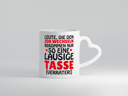 Job Wechsel Tasse lustiger Spruch Geschenk Arbeit Kollegen Büro