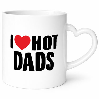I love hot Dads | Papa lustig Humor Geschenkidee Geschenk Tasse