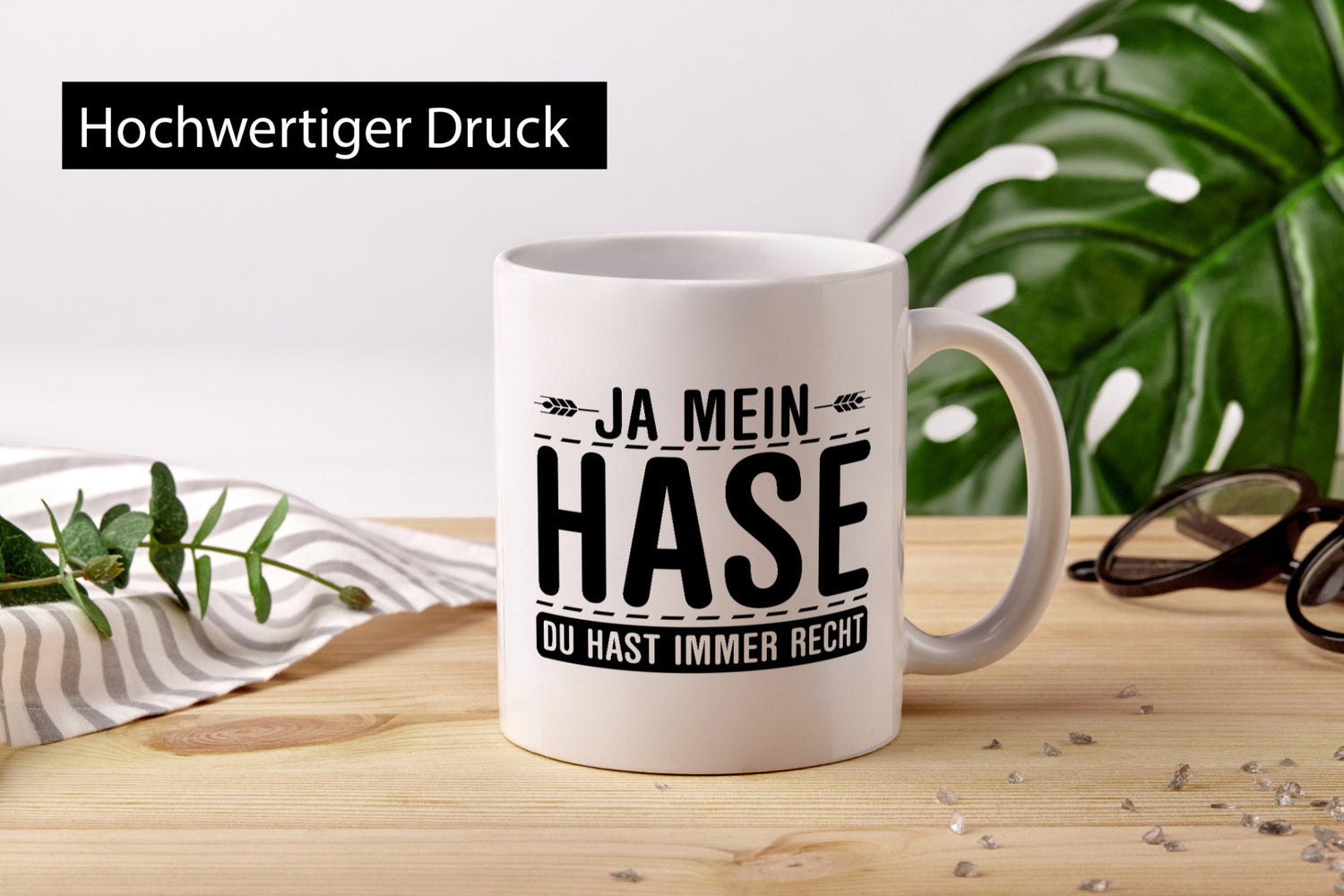 Ja mein Hase du hast immer Recht | Frauen haben Geschenkidee Humor Tasse