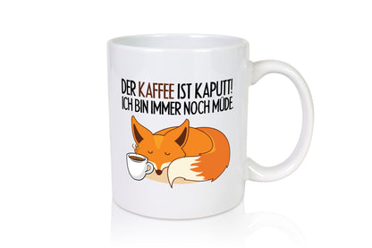 Der Kaffee ist kaputt Geschenk Humor Geschenkidee lustiger Spruch Tasse