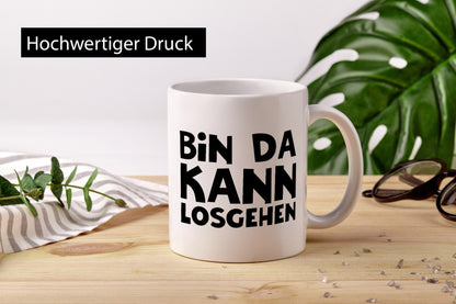 Bin da kann losgehen | Lass uns los Geschenk Humor Geschenkidee lustiger Spruch