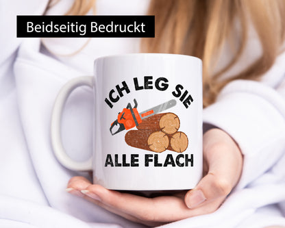 ich leg sie alle flach | Waldarbeiter holzfäller v2 Geschenkidee Arbeit