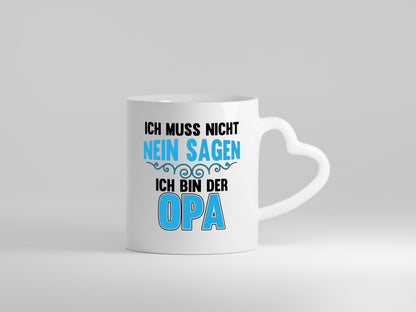 Ich muss nicht nein sagen | Enkel Opa Bester Großvater lustiger Spruch Geschenk