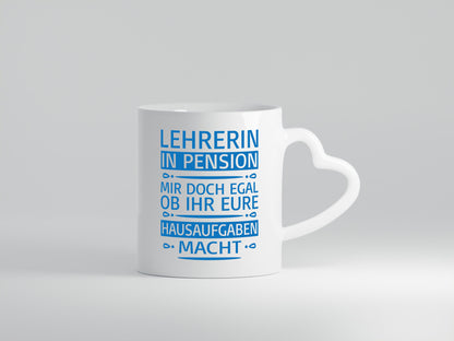 Lehrerin in Pension, Hausaufgaben egal lustig Ruhestand Jubiläum Geschenk Tasse