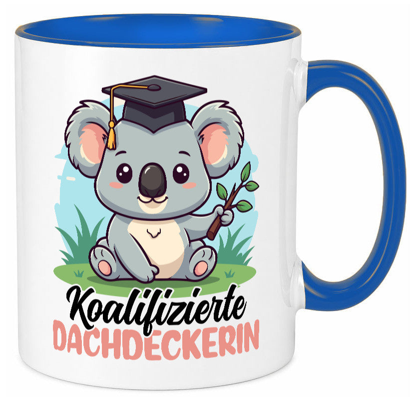Koalifizierte Dachdeckerin | Dachbau Hausbau Geschenk Humor Geschenkidee Tasse