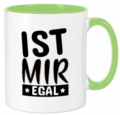 Ist mir egal Geschenkidee Humor Tasse