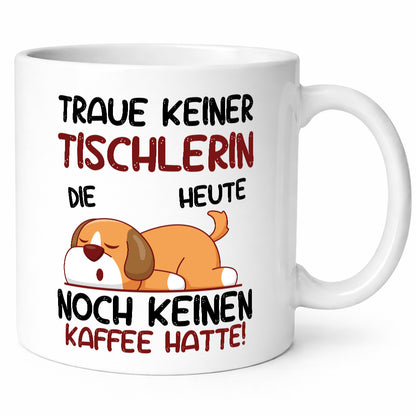 Traue keiner Tischlerin | Tischlerei lustiger Spruch Geschenk Humor
