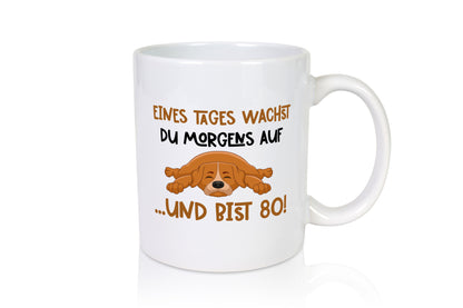 80 Jahre | witzige Spruchtasse Hund Geburtstag Geschenkidee Humor Tasse