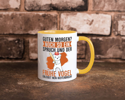 Guten Morgen | Bär Der frühe Vogel erledidet Kiferbruch Humor Geschenkidee Tasse
