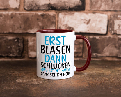 Erst Blasen dann Schlucken | kecker Spruch Lippenstift Geschenkidee Humor Tasse
