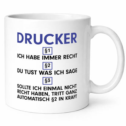 Ich habe immer Recht Drucker | Druckerei Print Medien v2 lustiger Spruch