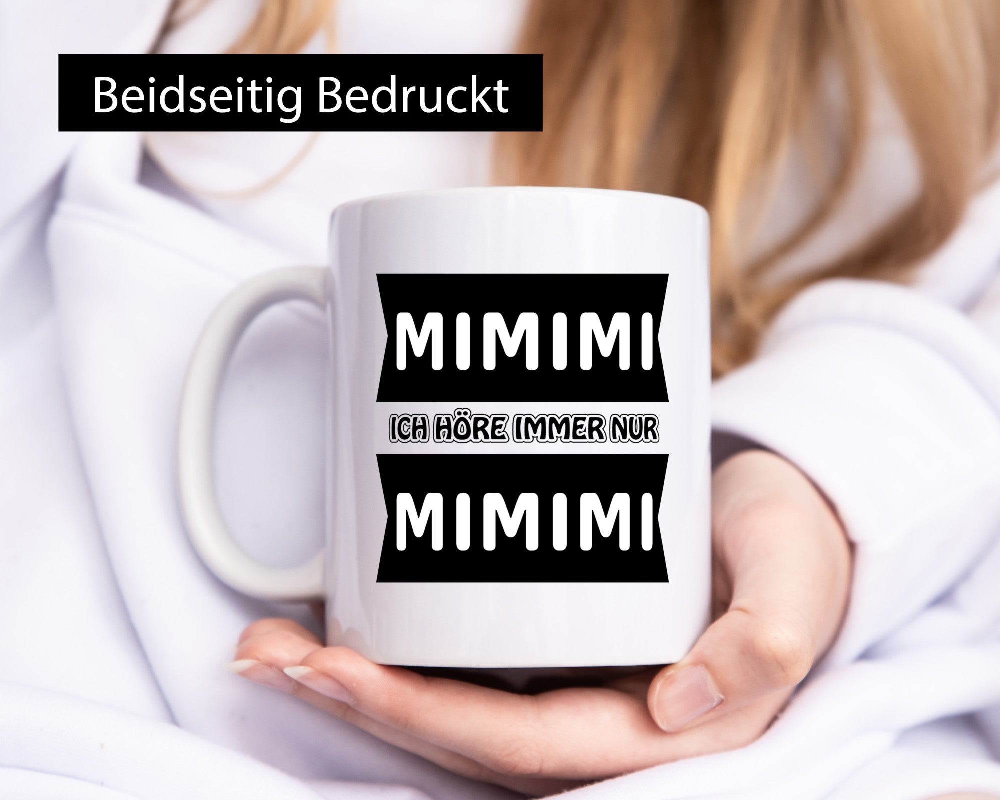 Mimimi Ich höre immer nur Humor Geschenkidee Tasse
