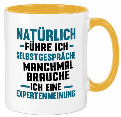 Expertenmeinung | Spruch witzig Selbstgespräche Geschenkidee Humor Tasse