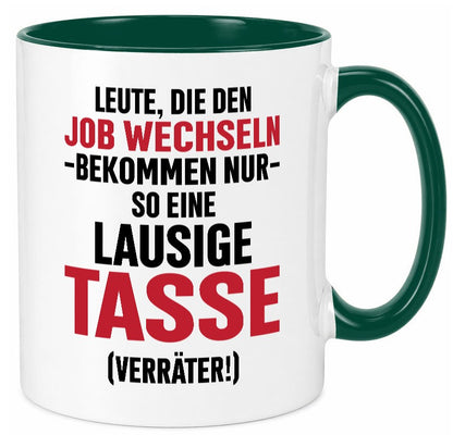 Job Wechsel | Verräter Lausige Tasse Geschenk Arbeit Kollegen Büro lustiger