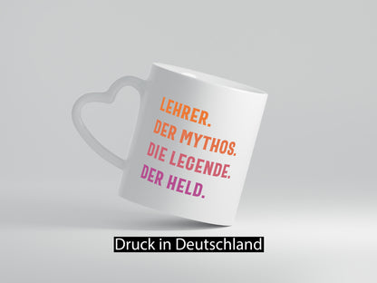 Lehrer, Mythos, Legende, Held Humor Geschenkidee Tasse