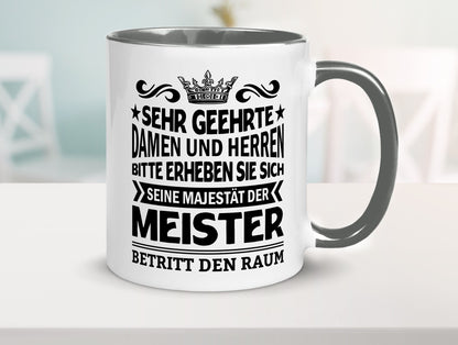Erheben Sie sich der meister betritt den Raum Geschenkidee Humor Tasse