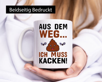 Aus dem weg! lustiger Spruch Geschenk Humor Geschenkidee Tasse