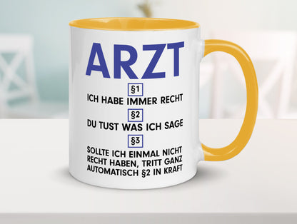 Ich habe immer Recht Arzt | Medizin Doktor Facharzt v2 Humor Geschenkidee Tasse