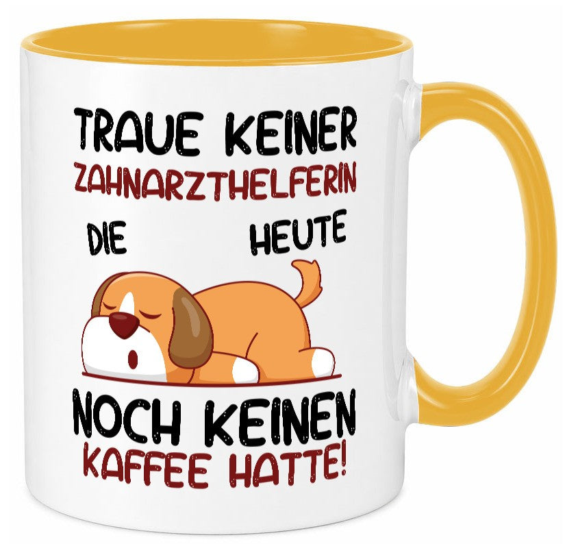 Traue keiner Zahnarzthelferin | Zahnmedizin Geschenkidee Humor Tasse