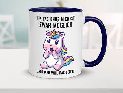 Ein Tag ohne mich ist möglich | süßes Einhorn Comic Geschenk Humor Geschenkidee