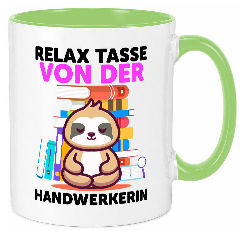 Relax Tasse: Handwerkerin | Handwerkerinnen Geschenk Humor Geschenkidee