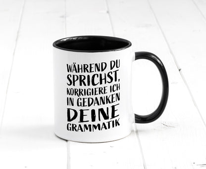 Während du sprichst, Grammatik korrigieren lustiger Spruch Geschenk Humor