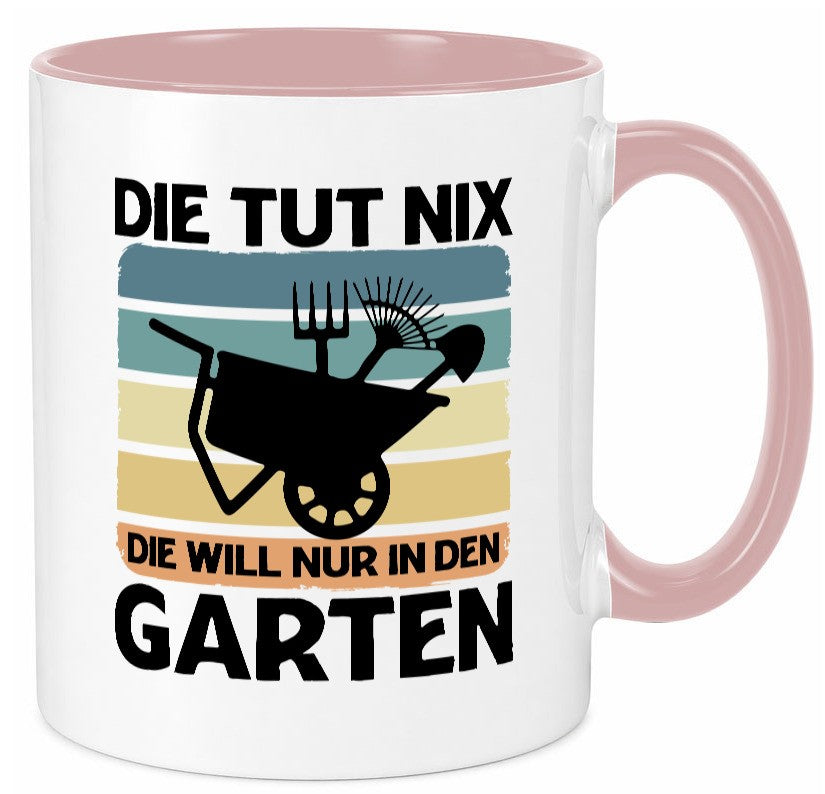 Die tut nix will nur in den Garten | Gärtnerin Geschenk Humor Geschenkidee Tasse