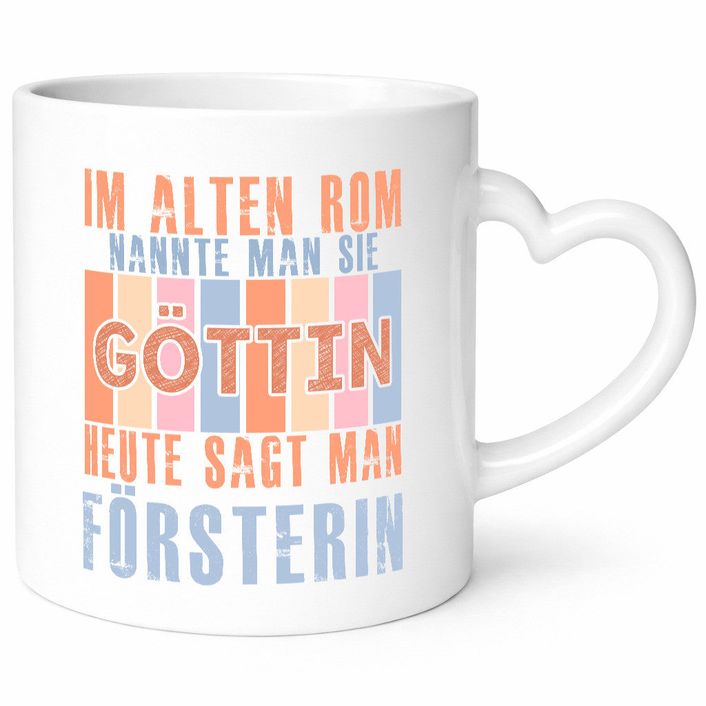 Heute sagt man: Försterin | Forstarbeit Lustige Kollegen Büro Geschenk Tasse
