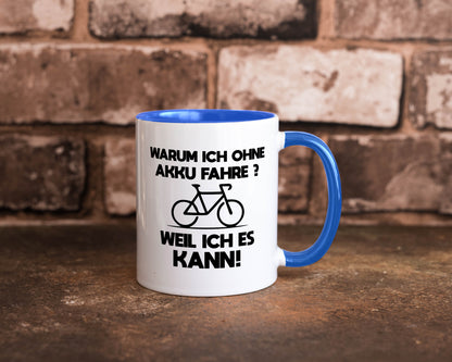Warum ich ohne Akku fahre weil ichs kann | Radfahren Geschenk Humor