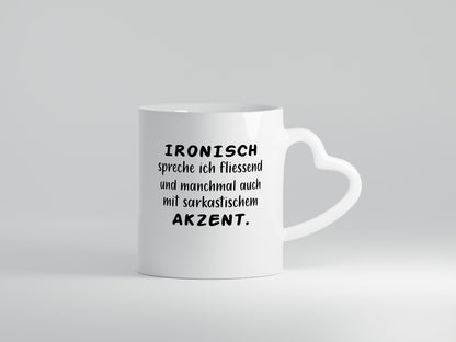 Ironisch Spreche ich Fließend | sarkastischem Akzent lustiger Spruch Geschenk