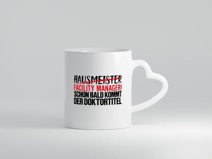 Facility Manager | Hausmeister Tasse Beruf Humor Geschenk Arbeit Kollegen Büro