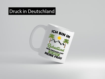 Ruhestand | Meine Frau ist der Chef rentner Humor Jubiläum Geschenkidee Tasse