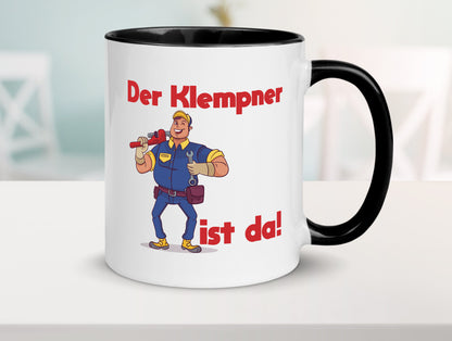Der Klempner ist da | lustig Humor Geschenkidee Geschenk Tasse