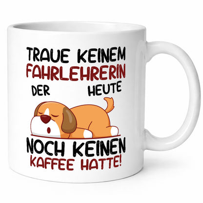 Traue keiner Fahrlehrerin| Fahrschule Geschenkidee Humor Tasse