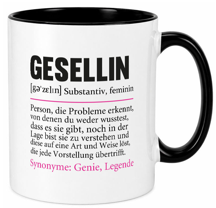 Gesellin | Beruf Definition Handwerkerinnen Spruch lustig Arbeit Kollegen Büro Tasse