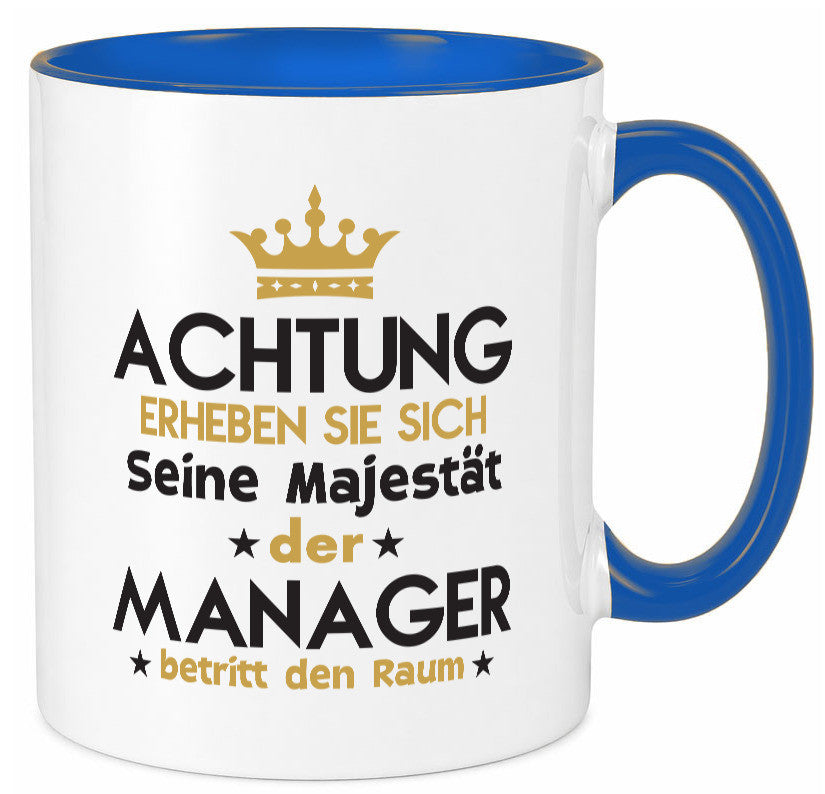 Seine Majestät Manager | Management Geschenk Humor Geschenkidee lustiger Spruch Tasse