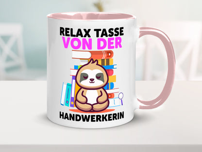 Relax Tasse: Handwerkerin | Handwerkerinnen Geschenk Humor Geschenkidee
