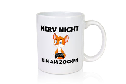 Bin am Zocken | Gaming Gamer Fuchs Nerv nicht Geschenkidee Humor Tasse