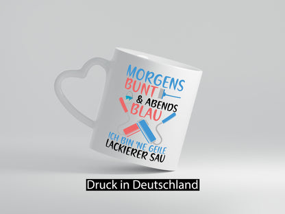 Morgens bunt und abends blau | Lackierer witziger Spruch lustig Humor
