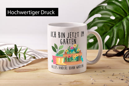 Ich bin im Garten alles andere kann warten | Gärtner lustiger Spruch Geschenk