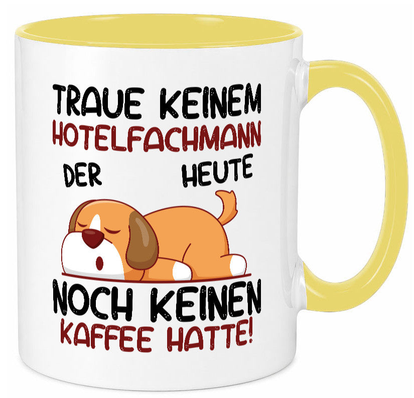 Traue keinem Hotelfachmann |Hotel lustig Humor Geschenkidee Geschenk Tasse