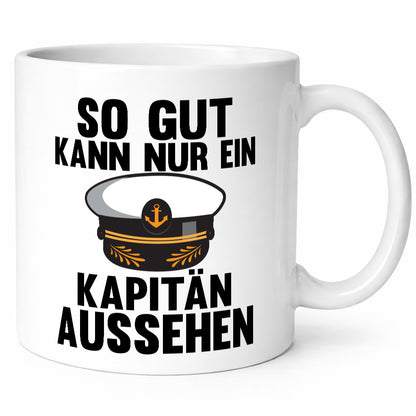 So gut kann nur ein Kapitän aussehen | lustig Humor Geschenkidee Geschenk Tasse